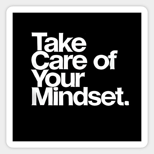 Take care of your Mindset, Motivational Quote Magnet by logiamerch